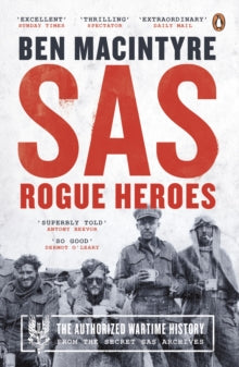 SAS : Rogue Heroes by Ben Macintyre