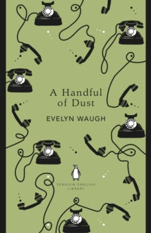 A Handful of Dust by Evelyn Waugh