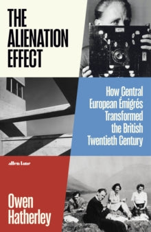 The Alienation Effect by Owen Hatherley