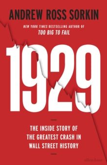 1929 : The Inside Story of The Greatest Crash in Wall Street History by Andrew Ross Sorkin