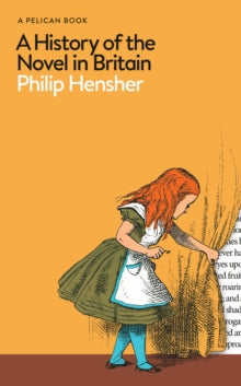 A History of the Novel in Britain by Philip Hensher