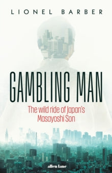 Gambling Man by Lionel Barber