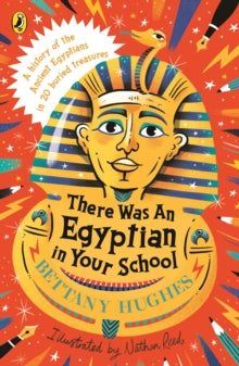 There Was an Egyptian in Your School by Bettany Hughes