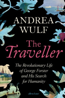 The Traveller by Andrea Wulf