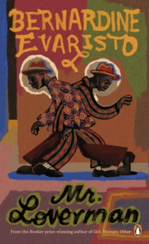 Mr Loverman by Bernardine Evaristo