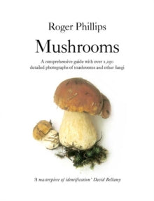 Mushrooms by Roger Phillips