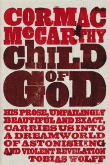 Child of God by Cormac McCarthy