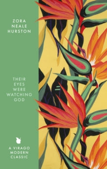 Their Eyes Were Watching Godby Zora Neale Hurston , Zadie Smith