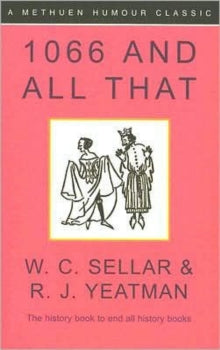 1066 and All That by W C Sellar