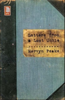 Letters from a Lost Uncle by Mervyn Peake