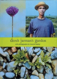 Derek Jarman's Garden by Derek Jarman