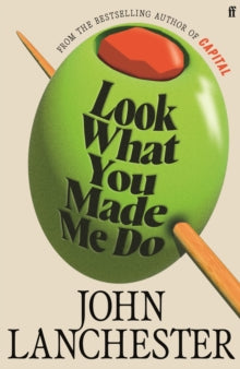 Look What You Made Me Do by John Lanchester