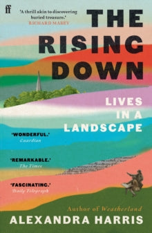The Rising Down : Lives in a Landscape (paperback) by Alexandra Harris