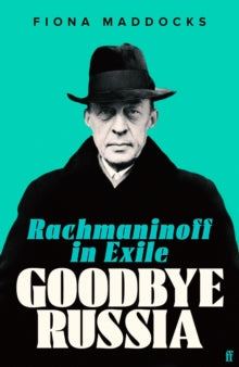 Goodbye Russia by Fiona Maddocks