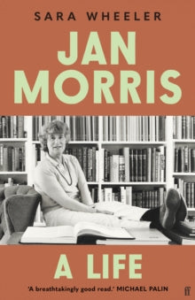 Jan Morris by Sara Wheeler