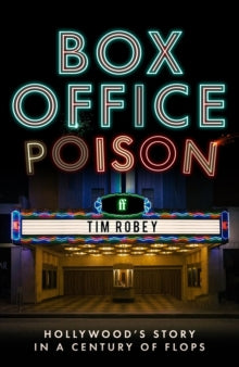 Box Office Poison of Flops by Tim Robey