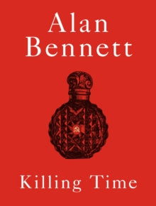 Killing Time by Alan Bennett