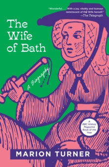 The Wife of Bath : A Biography by Marion Turner