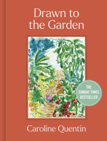 Drawn to the Garden by Caroline Quentin