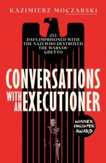 Conversations with an Executioner by Kazimierz Moczarski