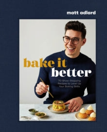 Bake It Better by Matt Adlard