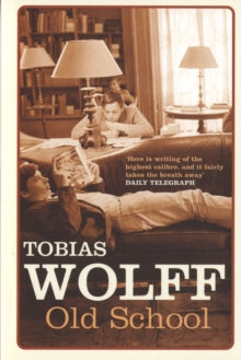 Old School by Tobias Wolff