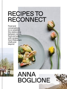 Recipes to Reconnect by Anna Boglione