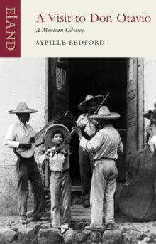 A Visit to Don Otavio by Sybille Bedford