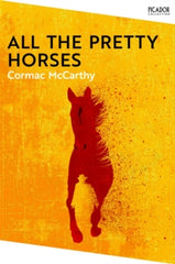 All the Pretty Horses by Cormac McCarthy