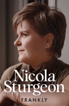 Frankly by Nicola Sturgeon