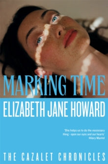 Marking Time by Elizabeth Jane Howard - Cazalet Chronicles 2