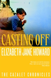 Casting Off by Elizabeth Jane Howard - Cazalet Chronicles 4