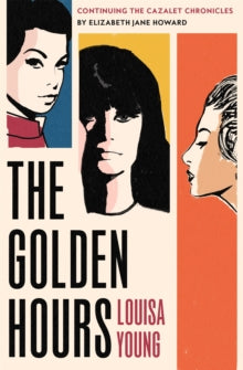 The Golden Hours by Louisa Young