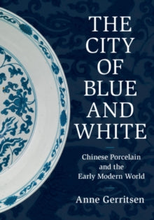 The City of Blue and White by Anne Gerritsen