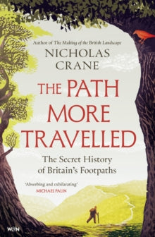 The Path More Travelled by Nicholas Crane