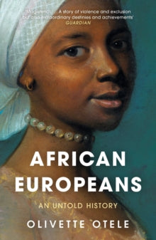 African Europeans : An Untold History by Olivette Otele