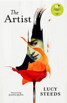 The Artist : Winner of the Waterstones Debut Prize by Lucy Steeds, Tanya Reynolds