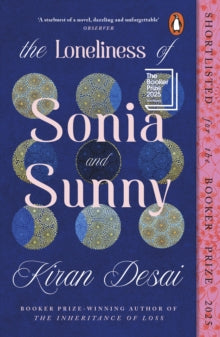 The Loneliness of Sonia and Sunny by Kiran Desai