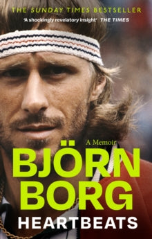 Heartbeats : A Memoir by Bjorn Borg