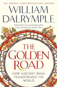 The Golden Road by William Dalrymple