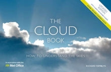 The Met Office Cloud Book - Updated : How to Understand the Skies by Richard Hamblyn