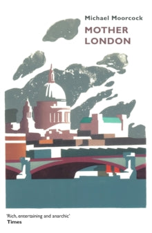 Mother London by Michael Moorcock