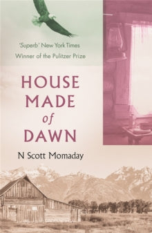 House Made of Dawn by N.Scott Momaday