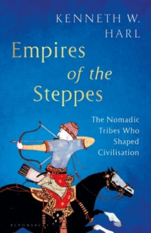 Empires of the Steppes by Kenneth W. Harl