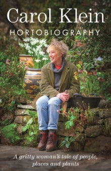 Hortobiography by Carol Klein