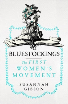 Bluestockings by by Susannah Gibson