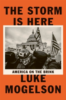 The Storm is Here by Luke Mogelson