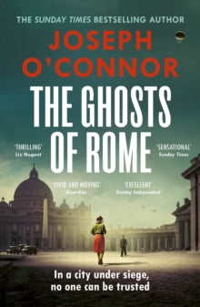 The Ghosts Of Rome by Joseph O'Connor