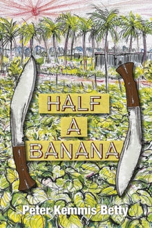 Half A Banana by Peter Kemmis Betty