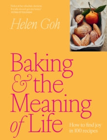 Baking & the Meaning of Life by Helen Goh